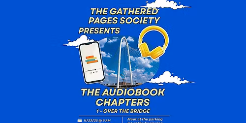 Audiobook Chapters A Walk & Listen Series by The Gathered Pages Society