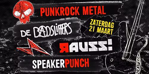 Speakerpunch, Rauss!, De Badslippers