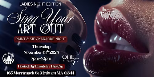 Sing Your Art Out @ One Spot! Ladies Night Edition!