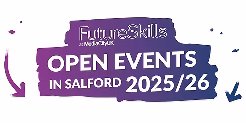 FutureSkills at MediaCityUK - Open Event