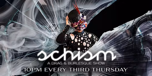 Schism: A Drag and Burlesque Show
