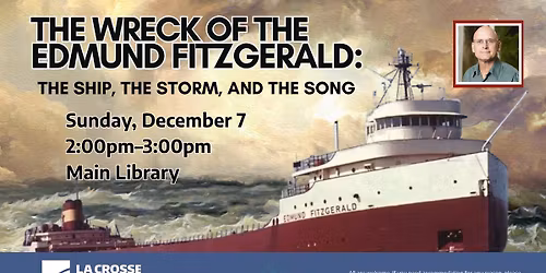 The Wreck of the Edmund Fitzgerald: The Ship, the Storm, and the Song