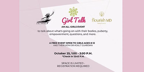 "Girl Talk" for girls 8-12 and moms! presented by GirlSpring + Flourish MD
