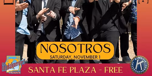 Nosotros \u2022 Dia de Muertos \u2022 Santa Fe Plaza \u2022 8pm