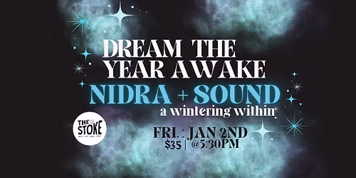 Dream the Year Awake {Nidra + Sound}