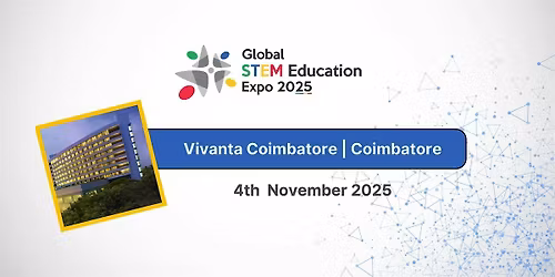 Global STEM Education Expo 2025 - Coimbatore