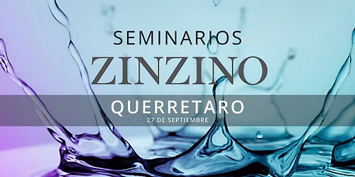 Seminario ZINZINO Queretaro