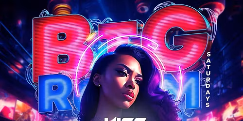 BiG Room Saturdays (The Sexiest Caribbean Dance Party)