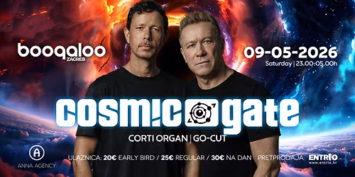 COSMIC GATE w. Corti Organ & DJ Go-Cut (09.05.2026., Zagreb)