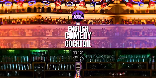 SHOWTIME! English Comedy Cocktail at French Bento Bar