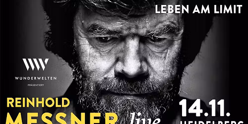 WunderWelten: REINHOLD MESSNER live - Leben am Limit