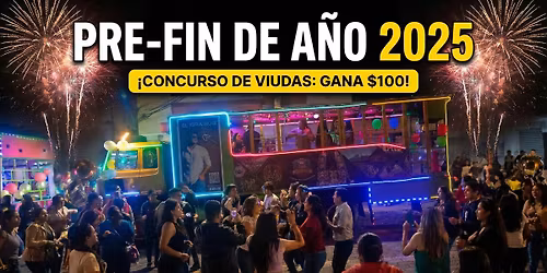 La \u00daltima y Nos Vamos 2.0, Chiva Farrera, Banda, Juegos Pirot\u00e9cnicos, Concurso de Viudas y mucho mas