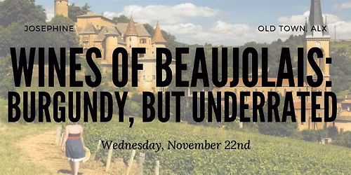 Wine Class - Wines of Beaujolais: Burgundy, but Underrated