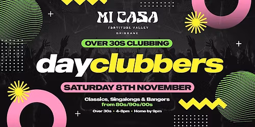 Brisbane - DayClubbers: Over 30s Day Clubbing!