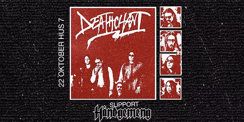 Deathchant + H\u00e5ndgemeng | Hus 7