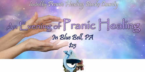 An Evening of Pranic Healing @ Blue Bell