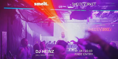 Smelt invites. DJ HEINZ [all night long]