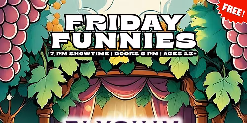 Friday Funnies @ Elysium Botanicals Wines & Vineyard in Independence, OR