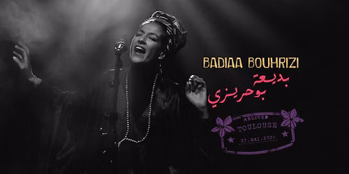 Concert de BADIAA BOUHRIZI \u00e0 Toulouse