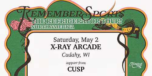 Remember Sports with Cusp at X-Ray Arcade