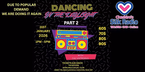 DANCING IN THE DAYLIGHT PART 2 WITH CHESHIRES SILK RADIO