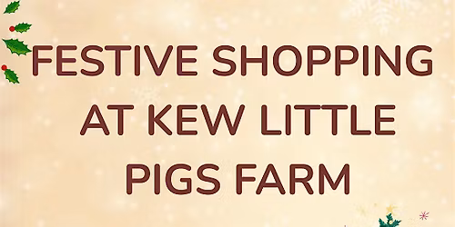 Festive Shopping at Kew Little Pigs