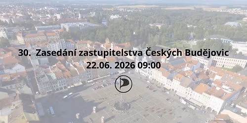 30. Zased\u00e1n\u00ed zastupitelstva \u010cesk\u00fdch Bud\u011bjovic