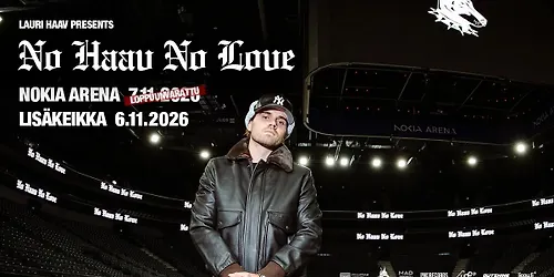 LOPPUUNVARATTU LAURI HAAV PRESENTS No Haav No Love pe 6.11.2026 Nokia Arena