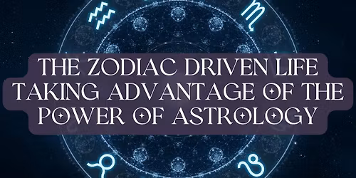 THE ZODIAC DRIVEN LIFE Taking Advantage of the Power of Astrology with Practitioner Lane J. Renovato