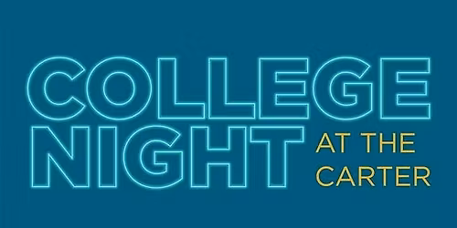 College Night at the Carter