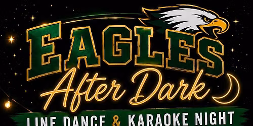 Eagles After Dark: Line Dance & Karaoke Night \ud83e\udd85