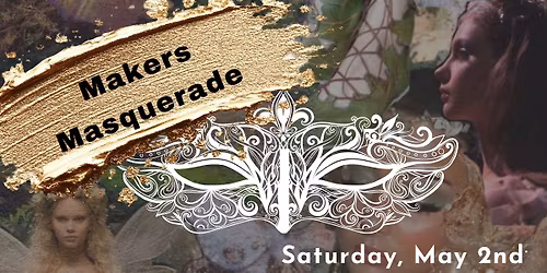 Makers Masquerade 