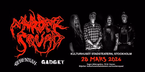 Murder Squad + Gehennah + Gadget