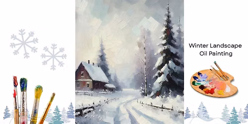Oil Painting Winter Scenery Landscape Painting Workshop