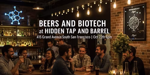 Beers and Biotech at Hidden Tap and Barrel South San Francisco | Oct 22th