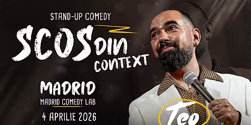 TEO - SCOS DIN CONTEXT | MADRID (Madrid Comedy Lab) | 04.04.2026