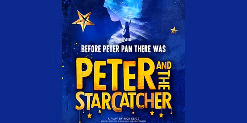 AUDITIONS: Peter and the Starcatcher (5th through 12th Grade)