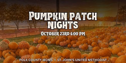 Pumpkin Patch Nights: Movie Night \u2022 S\u2019mores \u2022 Family Fun