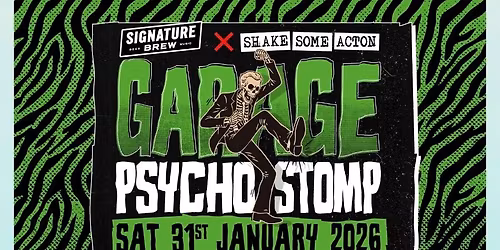 SHAKE SOME ACTON #132. GARAGE PSYCHO STOMP ( in collaboration with Signature Brew, Haggerston)