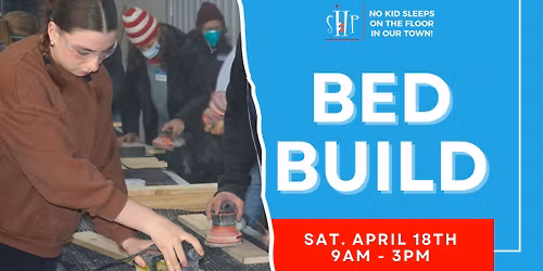 April 18 | Help Build Beds for Kids in Our Community