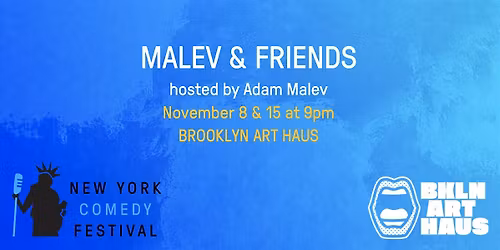 Malev & Friends at the New York Comedy Festival!
