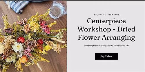 Centerpiece Workshop at The Winerie - Dried Flower Arranging