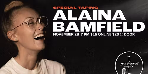 STAND UP | ALAINA BAMFIELD: SPECIAL TAPING