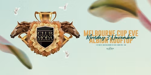CLUB MODA | 03.11.25 | MELBOURNE CUP EVE