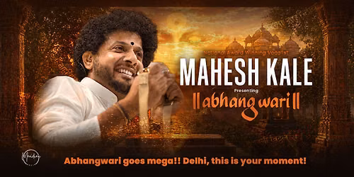 Abhangwari By Mahesh Kale - Delhi