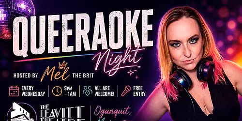 LGBTQIA2S+ Queeraoke Night | The Leavitt Theatre, Ogunquit | Hosted By Mel The British