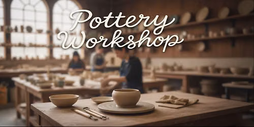 POTTERY WORKSHOP