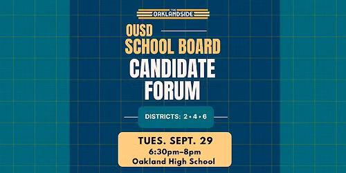 OUSD School Board Candidate Forum