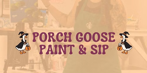 Halloween Porch Goose Paint & Sip!