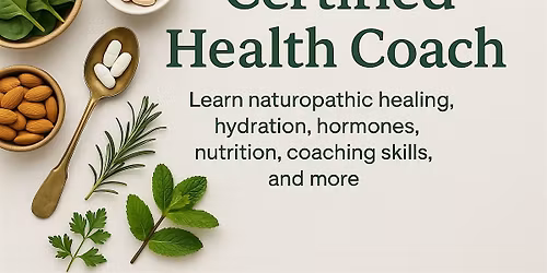 5  Day Naturopathic Health Coaching Course - event online or in person
